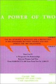 A Power of Two: The Three Rs of Respect, Romance and a Revolution in Relationships Betweenmwomen and Men During the Third Millenium