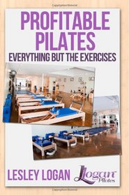 Profitable Pilates: Everything But the Exercises