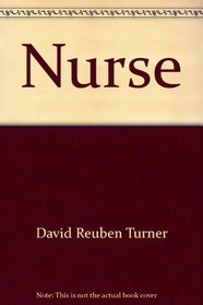 Nurse: Registered, practical, student and public health nurse : the complete study guide (Arco civil service test tutor)