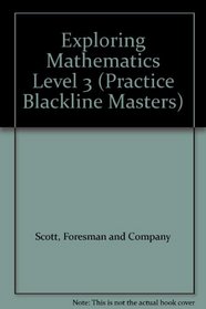 Exploring Mathematics Level 3 (Practice Blackline Masters)
