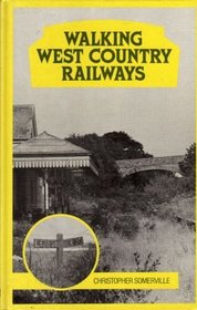 Walking West Country Railways
