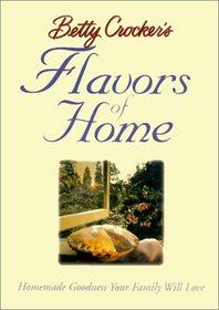 Betty Crocker's Flavors of Home (Betty Crocker)