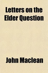Letters on the Elder Question