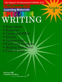 Writing: Grade 3 (McGraw-Hill Learning Materials Spectrum)