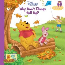 Why Don't Things Fall Up? (Winnie the Pooh's Thinking Spot, Vol 3)