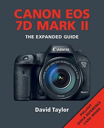 Canon EOS 7D MK II (Expanded Guides)