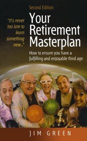 Your Retirement Masterplan: How to ensure you have a fulfilling and enjoyable third age