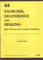 Exorcism, Deliverance and Healing: Some Pastoral and Liturgical Guidelines (Worship)