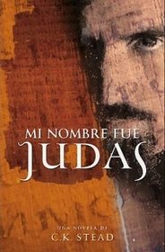 Mi Nombre Fue Judas / My Name Was Judah (Spanish Edition)