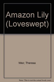 Amazon Lily (Loveswept)