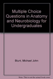 Multiple choice questions in anatomy and neurobiology for undergraduates