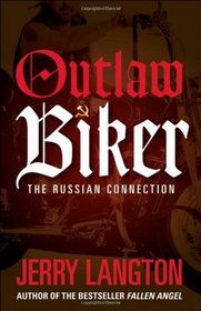 Outlaw Biker: The Russian Connection