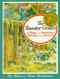 The Rooster Crows: A Book of American Rhymes and Jingles