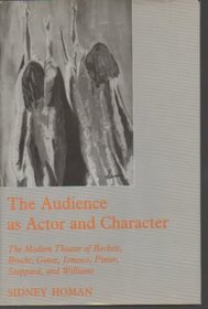 The Audience as Actor and Character: Modern Theatre of Beckett, Brecht, Genet, Ionesco, Pinter, Stoppard and Williams