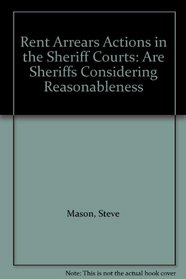 Rent Arrears Actions in the Sheriff Courts: Are Sheriffs Considering Reasonableness