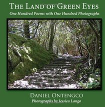 The Land of Green Eyes: One Hundred Poems with One Hundred Photographs