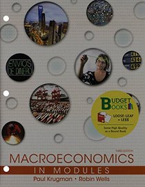 Macroeconomics in Modules (Loose Leaf) & LaunchPad Six Month Access Card