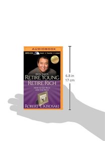Rich Dad's Retire Young Retire Rich: How to Get Rich and Stay Rich (Rich Dad's (Audio))