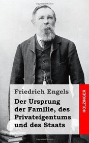 Der Ursprung der Familie, des Privateigentums und des Staats (German Edition)