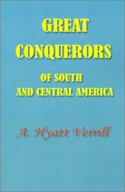 Great Conquerors of South and Central America