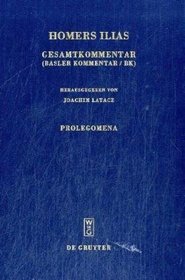 Homers Ilias Prolegomena (Sammlung Wissenschaftlicher Commentare) (German Edition)