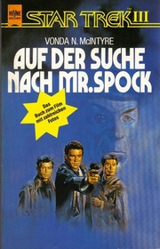 Star Trek III - Auf der Suche nach Mr. Spock (Star Trek III, the Search for Spock) (Star Trek, Bk 17) (German Edition)