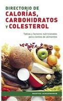 Directorio de caloras, carbohidratos y colesterol (Spanish Edition)
