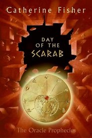 Day of the Scarab : Book Three of The Oracle Prophecies (The Oracle Prophecies)