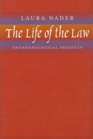 The Life of the Law: Anthropological Projects