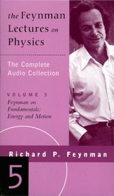 The Feynman Lectures on Physics: Feynman on Fundamentals : Energy and Motion (Feynman Lectures on Physics (Audio))