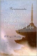Buddhist Reflections on Everyday Life: A Deeper Beauty