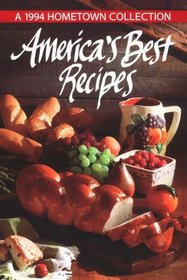 America's Best Recipes: A 1994 Hometown Collection (America's Best Recipes)