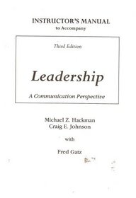 Instructor's Manual to Accompany Leadership: A Communication Perspective, Third Edition