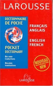 French-English / English-French Dictionary (Larousse Dictionnaire de poche, Francais anglais / English - French)