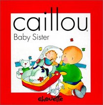 Caillou-Baby Sister (Compass)