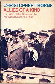 Allies of a Kind: The United States, Britain, and the War Against Japan, 1941-1945