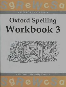 Oxford Spelling Workbooks: Bk.3