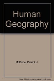 Human Geography: Principles, Processes and Patterns