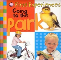 First Experiences: Going to the Park (Baby Basics)