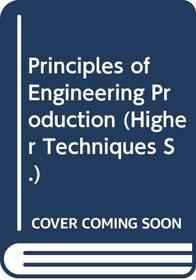Principles of Engineering Production (Higher Techniques)