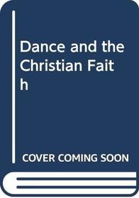 Dance and the Christian faith: Dance, a form of knowing