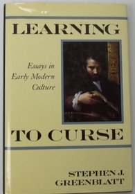 Learning to Curse: Essays in Early Modern Culture