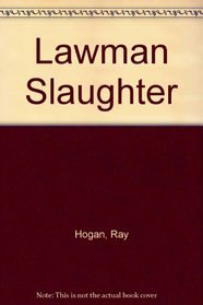Lawman Slaughter