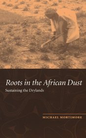 Roots in the African Dust : Sustaining the Sub-Saharan Drylands
