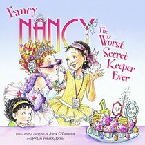 The Worst Secret Keeper Ever (Turtleback School & Library Binding Edition) (Fancy Nancy)
