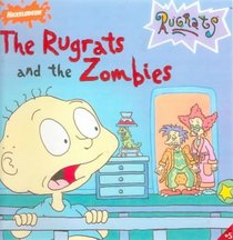 The Rugrats and the Zombies (Rugrats (Simon  Schuster Library))