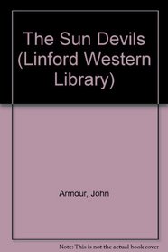 The Sun Devils (Linford Western Library (Large Print))