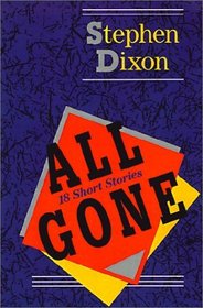 All Gone : 18 Short Stories (Johns Hopkins: Poetry and Fiction)