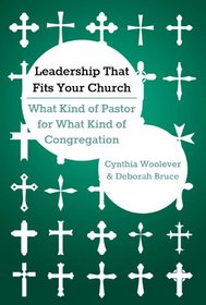 Leadership That Fits Your Church: What Kind of Pastor for What Kind of Congregation (The Columbia Partnership) (The Columbia Partenrship)