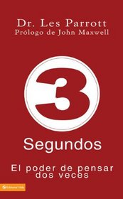 3 Segundos: El poder de pensar dos veces (Spanish Edition)